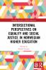 Intersectional Perspectives on Equality and Social Justice in Norwegian Higher Education