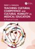 Teaching Cultural Competence and Cultural Humility in Medical Education