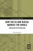 How the EU and Russia Narrate the World