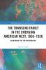 Townsend Family in the Emerging American West 1856–1926