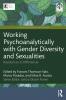 Working Psychoanalytically with Gender Diversity and Sexualities