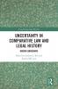 Uncertainty in Comparative Law and Legal History
