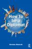How to be a Diplomat