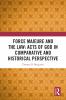 Force Majeure and the Law: Acts of God in Comparative and Historical Perspective