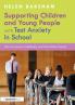 Supporting Children and Young People with Test Anxiety in School