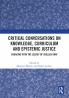 Critical Conversations on Knowledge Curriculum and Epistemic Justice