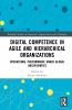 Digital Competence in Agile and Hierarchical Organizations