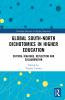 Global South-North Dichotomies in Higher Education