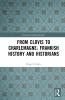 From Clovis to Charlemagne: Frankish History and Historians