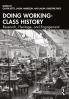 Doing Working-Class History