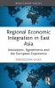Regional Economic Integration in East Asia