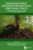Enhancing Forest Resilience through Plant Functional Traits