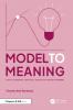 Model to Meaning