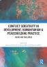 Conflict Sensitivity in Development Humanitarian & Peacebuilding Practice