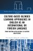 Culture-Based Blended Learning Approaches in English as an International or Foreign Language