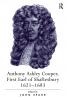 Anthony Ashley Cooper First Earl of Shaftesbury 1621–1683