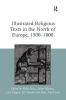 Illustrated Religious Texts in the North of Europe 1500-1800