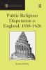 Public Religious Disputation in England 1558–1626