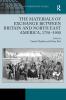 Materials of Exchange between Britain and North East America 1750-1900