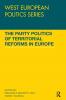 Party Politics of Territorial Reforms in Europe