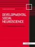 Developmental Social Neuroscience