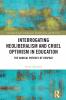 Interrogating Neoliberalism and Cruel Optimism in Education