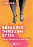 Breaking Through Bytes
