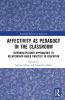 Affectivity as Pedagogy in the Classroom