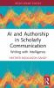 AI and Authorship in Scholarly Communication