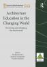 Architecture Education in the Changing World