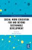 Social Work Education for and Beyond Sustainable Development