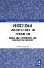 Professional Disobedience in Probation