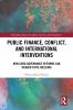 Public Finance Conflict and International Interventions