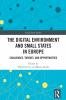 Digital Environment and Small States in Europe