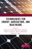 Technologies for Energy Agriculture and Healthcare
