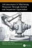 Advancements in Machining Processes Through Hybrid and Sequential Approaches