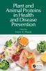 Plant and Animal Proteins in Health and Disease Prevention