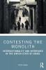 Contesting the Monolith