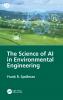 Science of AI in Environmental Engineering