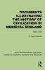 Documents Illustrating the History of Civilization in Medieval England