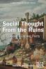 Social Thought From the Ruins