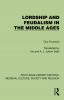 Lordship and Feudalism in the Middle Ages