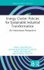 Energy Cluster Policies for Sustainable Industrial Transformation