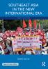 Southeast Asia in the New International Era