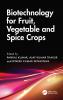 Biotechnology for Fruit Vegetable and Spice Crops