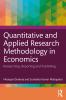 Quantitative and Applied Research Methodology in Economics