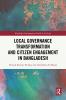 Local Governance Transformation and Citizen Engagement in Bangladesh