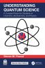 Understanding Quantum Science