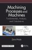 Machining Processes and Machines