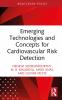 Emerging Technologies and Concepts for Cardiovascular Risk Detection
